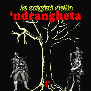 Le origini della 'Ndrangheta, Vol. 1 