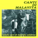 ANTICHI CANTI DI MALAVITA CALABRESE