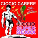 CICCIO SUPER SEXXX