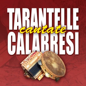 TARANTELLE CALABRESI CANTATE